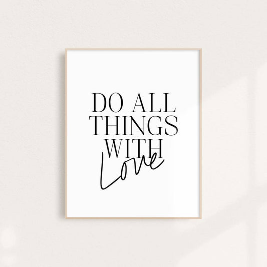 Do All Things With Love | Art Print