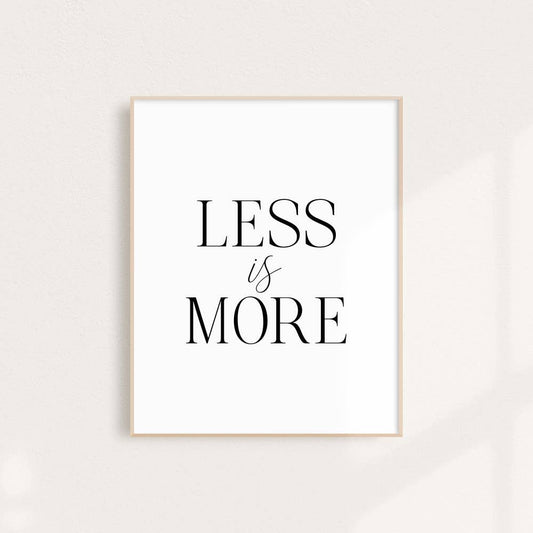 Less is More | Art Print
